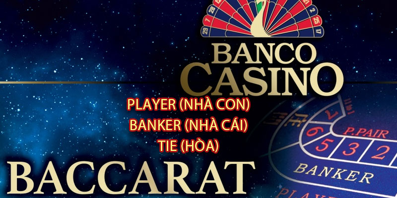 Baccarat được mệnh danh là "Vua của các trò chơi bài casino