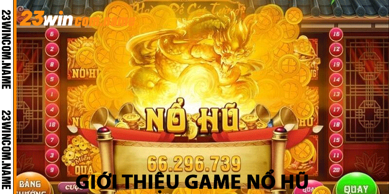 Giới thiệu game nổ hũ